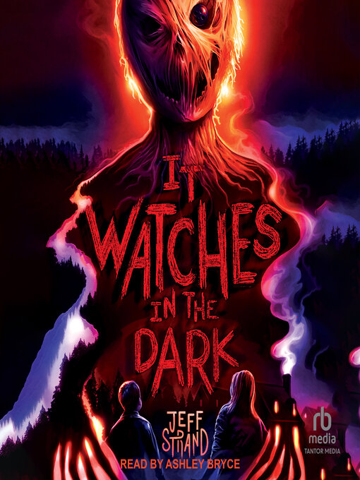 Title details for It Watches in the Dark by Jeff Strand - Available